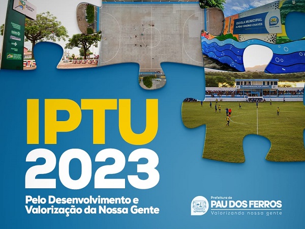 Prefeitura de Pau dos Ferros informa que o IPTU 2023 já está disponível