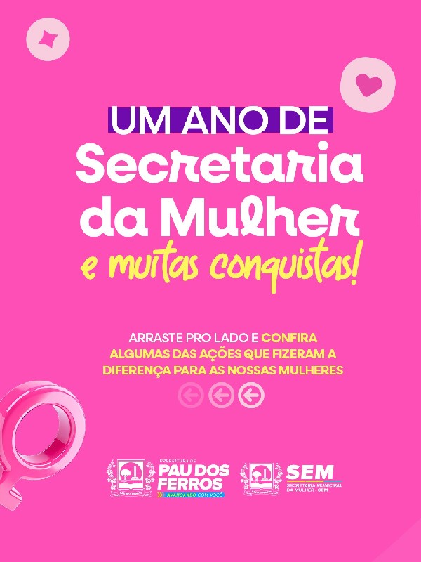 Secretaria Municipal da Mulher completa um ano de atuação com ações de acolhime [...]